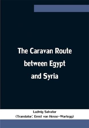 The Caravan Route between Egypt and Syria