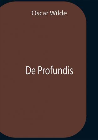 De Profundis