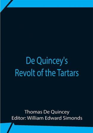 De Quincey'S Revolt Of The Tartars