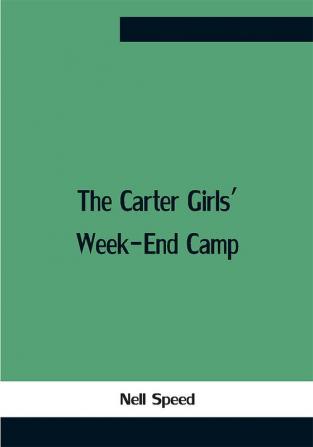 The Carter Girls' Week-End Camp