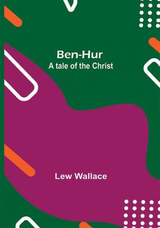 Ben-Hur: A Tale Of The Christ