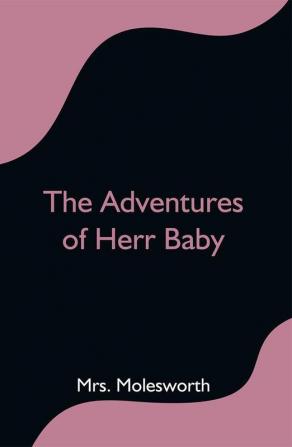 The Adventures of Herr Baby