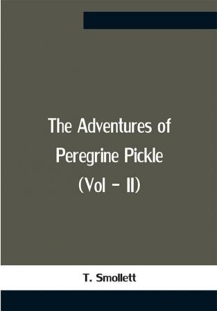 The Adventures Of Peregrine Pickle (Vol - Ii)