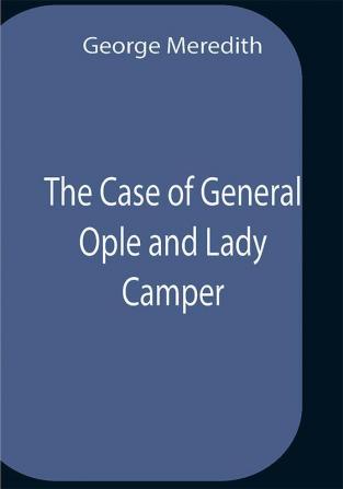 The Case Of General Ople And Lady Camper