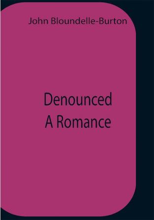 Denounced A Romance