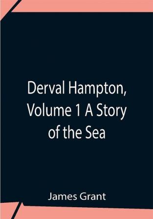 Derval Hampton Volume 1 A Story Of The Sea