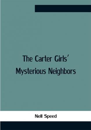 The Carter Girls' Mysterious Neighbors