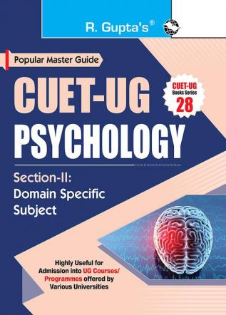 CUET-UG : PSYCHOLOGY (Section-II: Domain Specific Subject) Entrance Test Guide