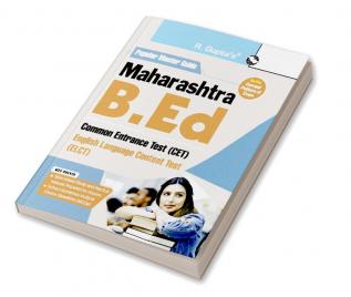 Maharashtra B.Ed. Common Entrance Test (CET) and English Language Content Test (ELCT) Guide