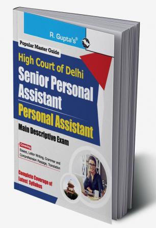 High Court of Delhi Senior Personal Assistant and Personal Assistant (Main Descriptive) Exam Guide