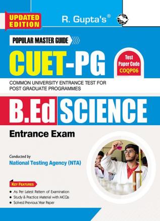 CUET-PG : B.Ed (SCIENCE) Entrance Exam Guide