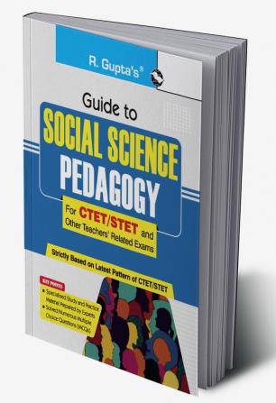 Guide to SOCIAL SCIENCE PEDAGOGY (For CTET/STET and Other Teachers' Related Exams)