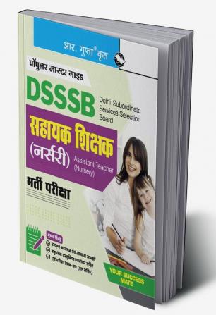 DSSSB: Assistant Teacher (Nursery) Recruitment Exam Guide