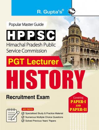 HPPSC : PGT Lecturer History (Paper-I & Paper-Ii) Recruitment Exam Guide