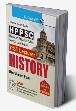 HPPSC : PGT Lecturer History (Paper-I & Paper-Ii) Recruitment Exam Guide