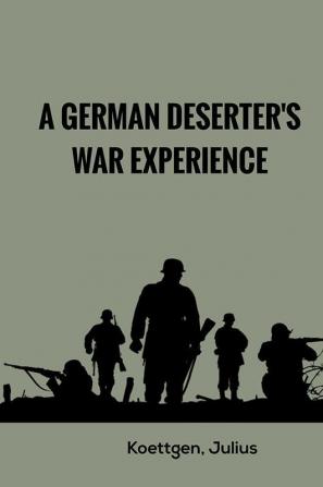 A German deserter's war experience