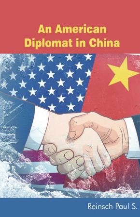 An American Diplomat in China