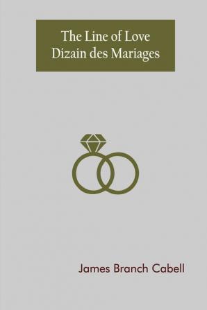 The Line of Love; Dizain des Mariages