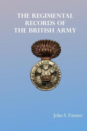 The Regimental Records of the British Army