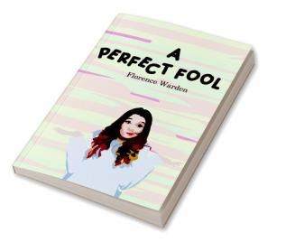 A Perfect Fool