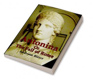 Antonina; Or The Fall of Rome