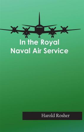 In the Royal Naval Air Service