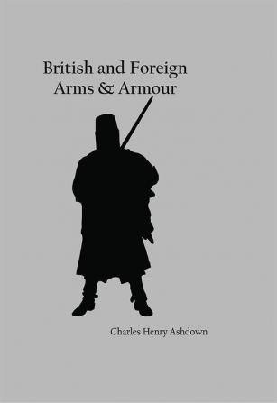 British and Foreign Arms & Armour