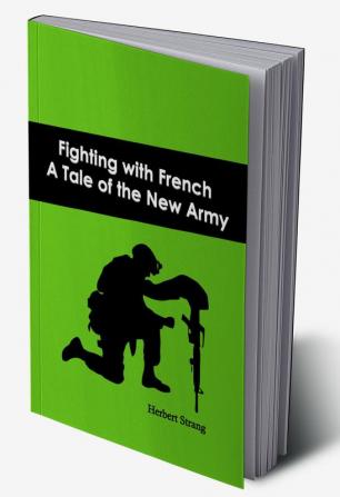 Fighting with French: A Tale of the New Army