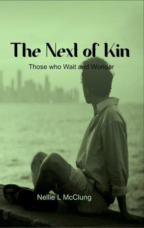 The Next of Kin Those who Wait and Wonder