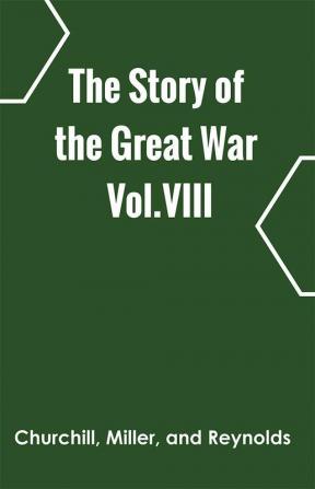 The Story of the Great War Vol.VIII