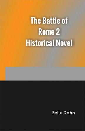 The Battle of Rome 2 Historical Novel