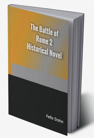 The Battle of Rome 2 Historical Novel