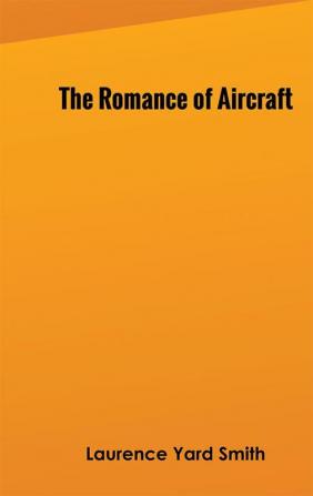 The Romance of Aircraft