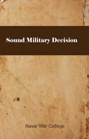 Sound Military Decision by Naval War College