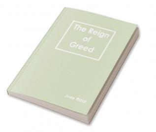 The Reign of Greed