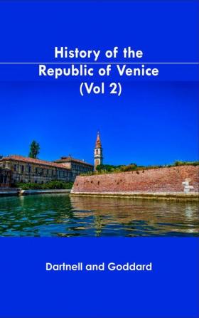 History of the Republic of Venice (Vol 2)