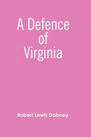 A Defence of Virginia