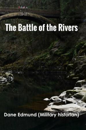 The Battle of the Rivers