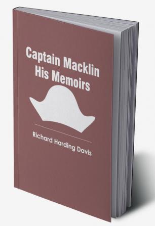 Captain Macklin His Memoirs