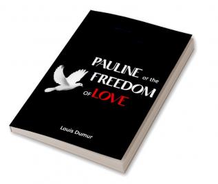 Pauline or The freedom of love