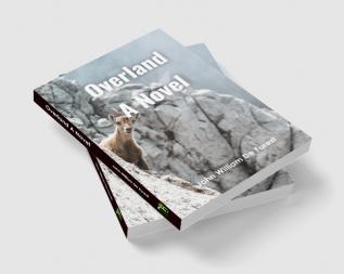 Overland A Novel