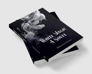 White Magic A Novel