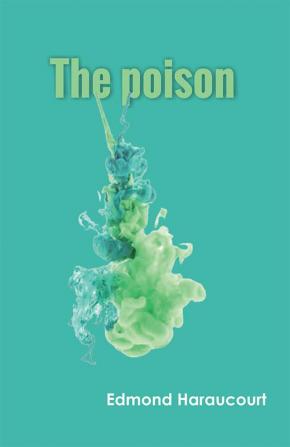 The poison