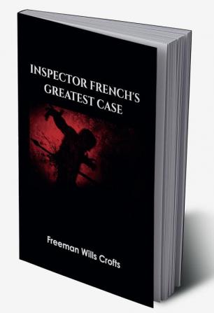 Inspector French's Greatest Case