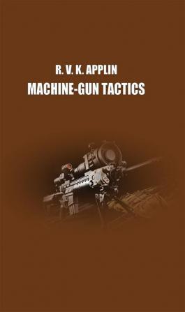 Machine-Gun Tactics