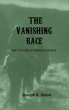 The Vanishing Race: The Last Great Indian Council