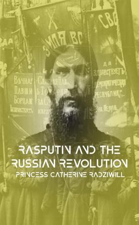 Rasputin and the Russian Revolution