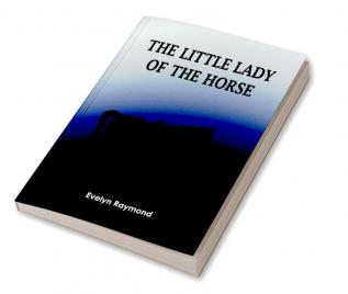 The Little Lady of the Horse