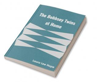 The Bobbsey Twins at Home