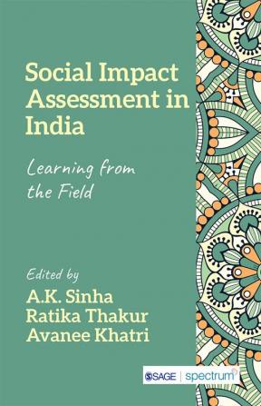 Social Impact Assessment in India - Learning from the field